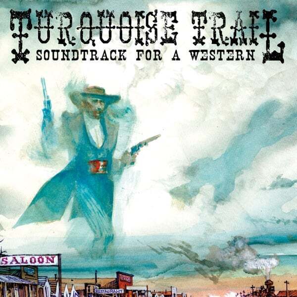 Cover art for Turquoise Trail: Soundtrack for a Western